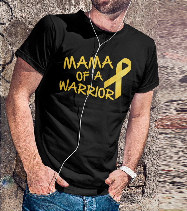Mama Of A Warrior Yellow Ribbon Childhood Cancer Awareness T-Shirt