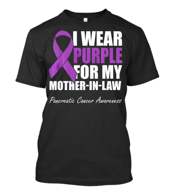 I Wear Purple For My Mother-In-Law Pancreatic Cancer Awareness T-Shirt