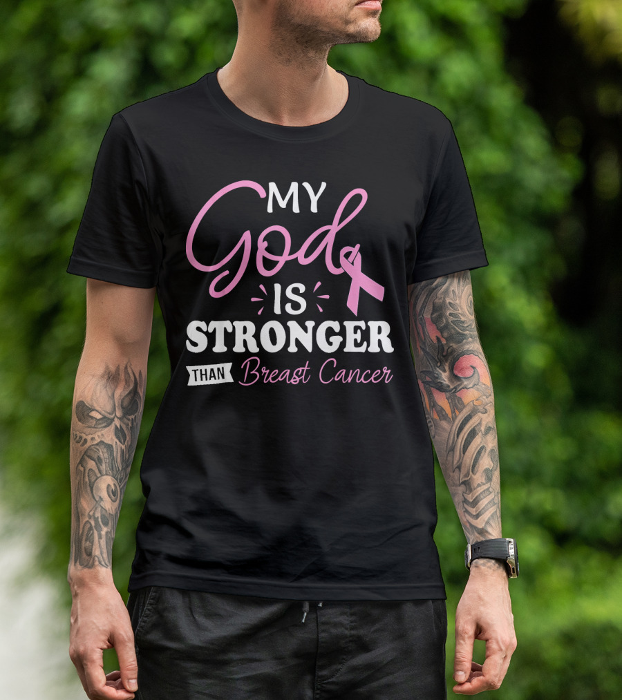 My God Is Stronger Than Breast Cancer Pink Ribbon Text T-Shirt