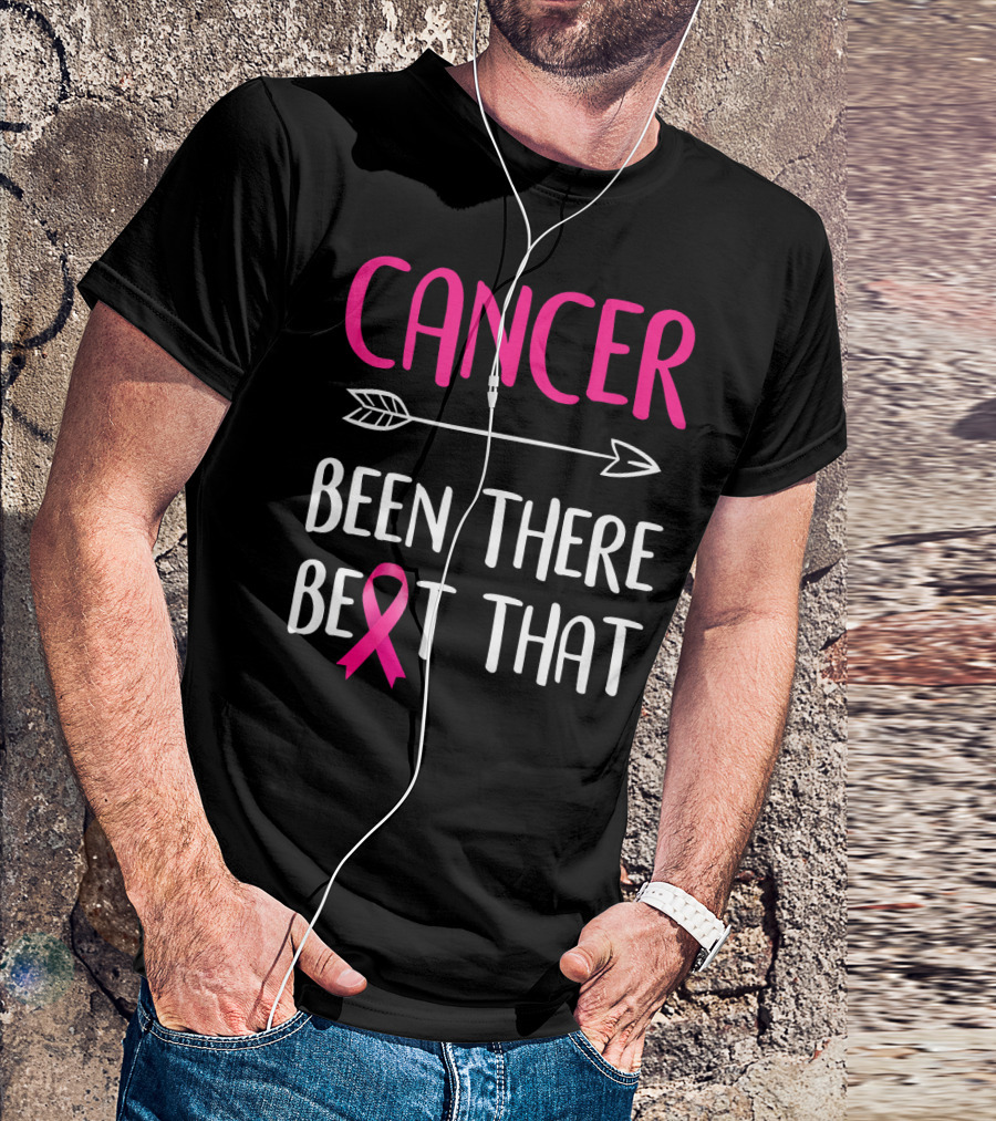 Cancer Been There Beat That Breast Cancer Pink Ribbon Arrow T-Shirt
