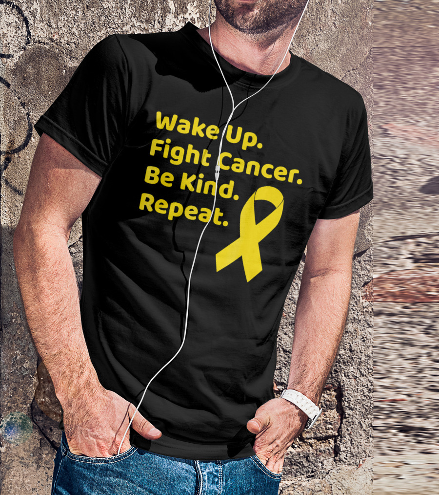 Wake Up Fight Cancer Be Kind Repeat Yellow Ribbon Childhood Cancer Awareness Month T-Shirt