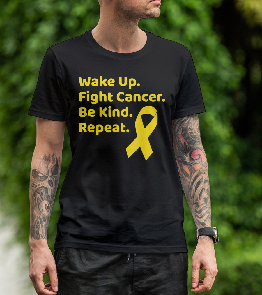 Wake Up Fight Cancer Be Kind Repeat Yellow Ribbon Childhood Cancer Awareness Month T-Shirt