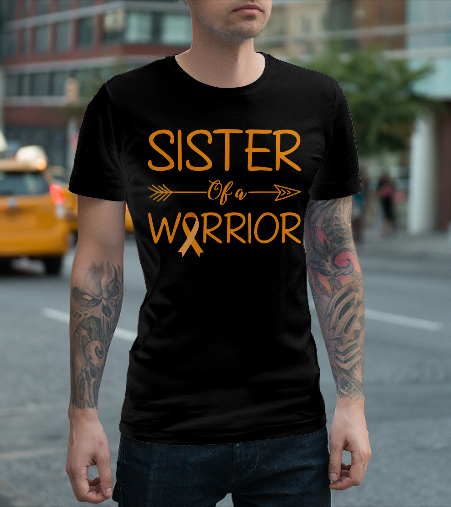 Sister of a Warrior Leukemia Cancer Awareness Orange T-Shirt