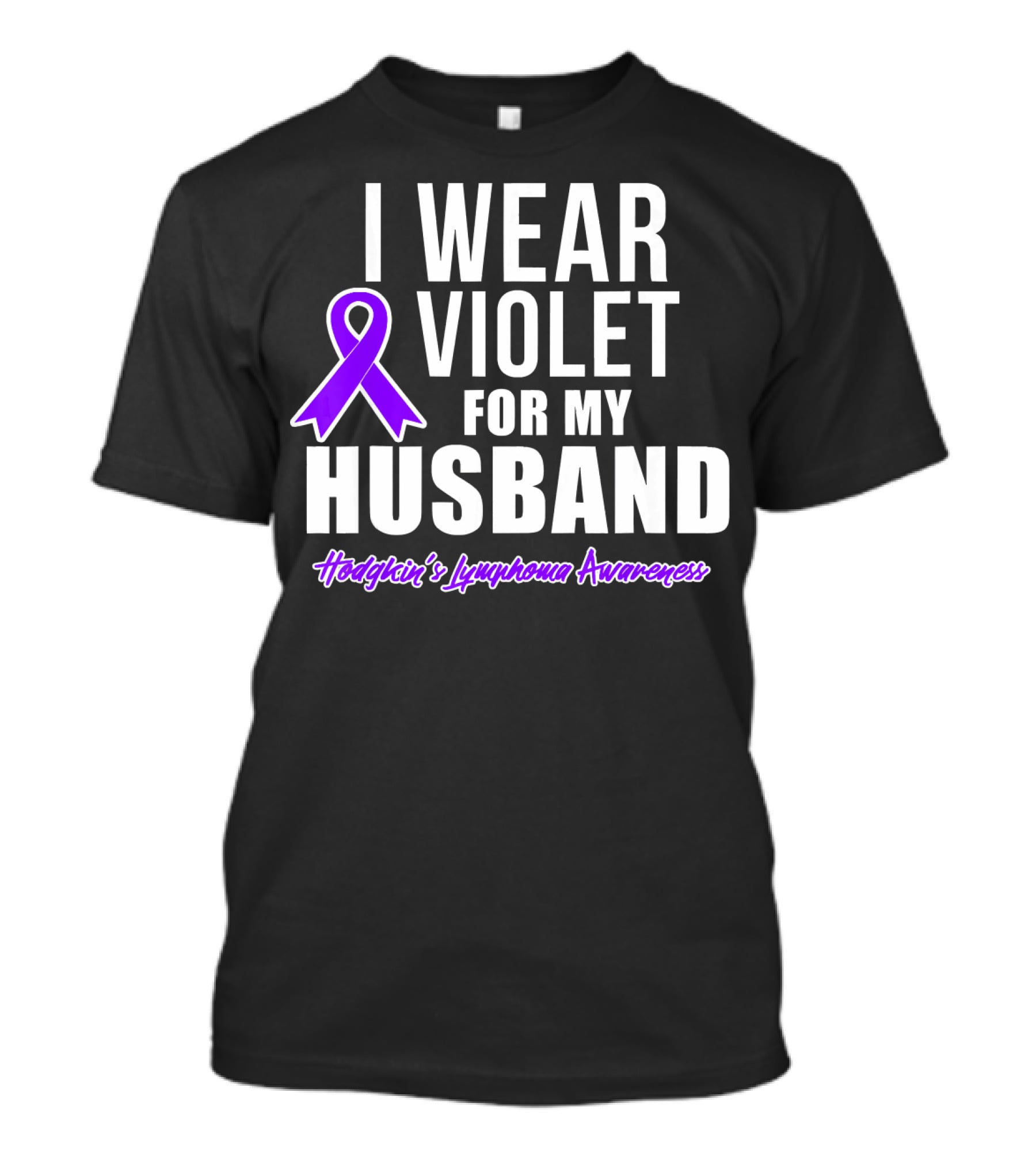 I Wear Violet For My Husband Hodgkin's Lymphoma Awareness T-Shirt