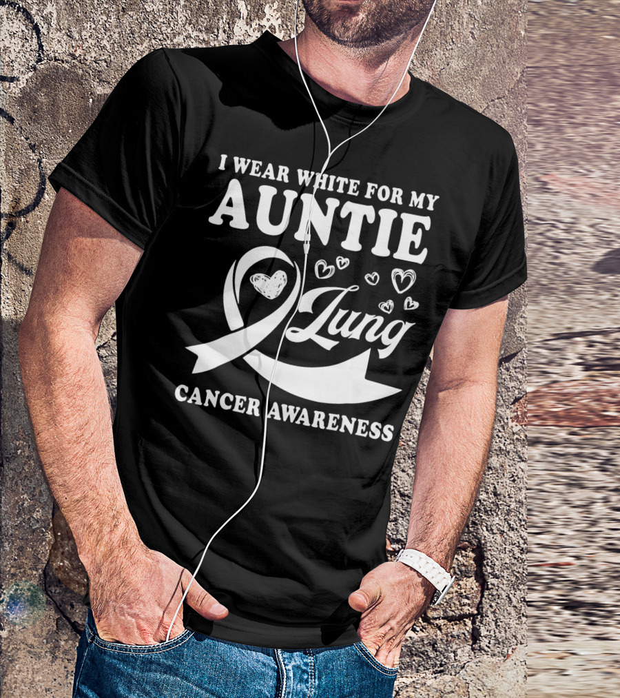 I Wear White For My Auntie Lung Cancer Awareness Ribbon Hearts T-Shirt
