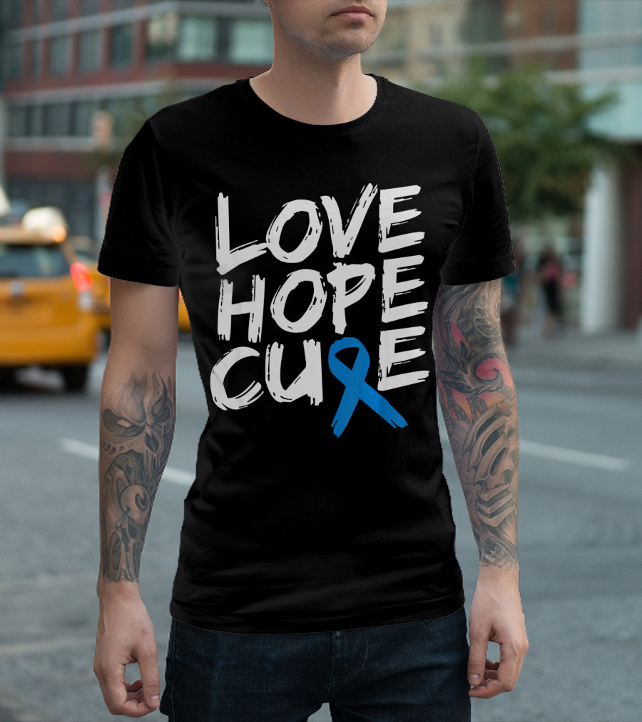 Love Hope Cure Colon Cancer Awareness Blue T-Shirt