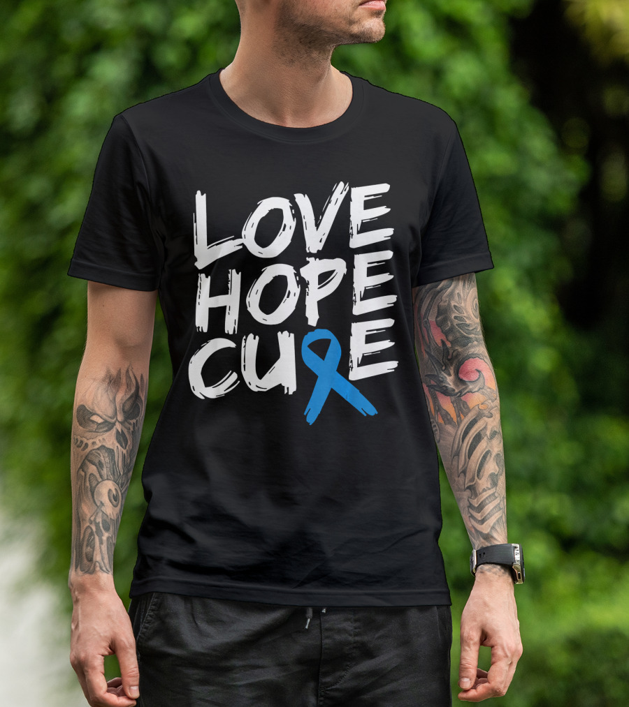 Love Hope Cure Colon Cancer Awareness Blue T-Shirt
