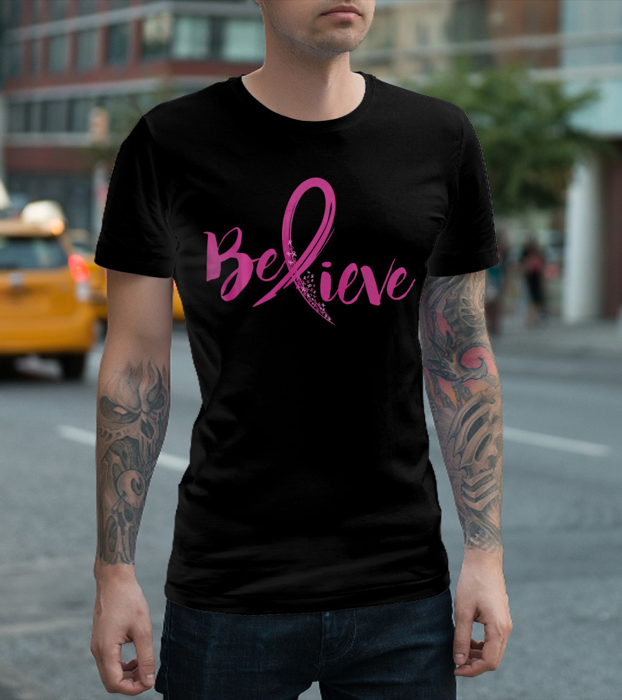 Believe Women Breast Cancer Awareness T-Shirt