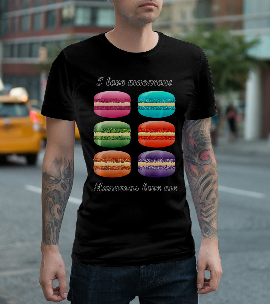 I Love Macarons Macarons Love Me T-Shirt