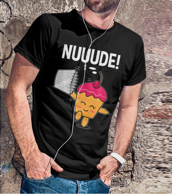 NUUUDE What Do You Call A Cupcake Without Its Wrapper? T-Shirt
