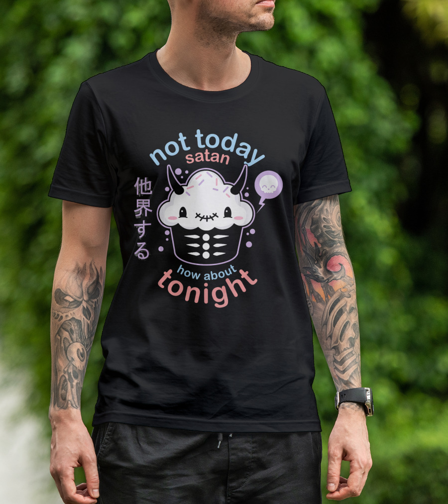 Not Today Satan Kawaii Pastel Goth How About Tonight Cupcake Japanese Text T-Shirt