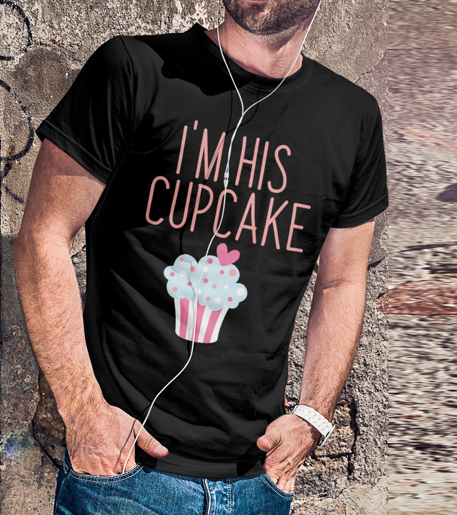 I'm His Cupcake Valentine's Day Couple With Heart And Polka Dot Frosting T-Shirt