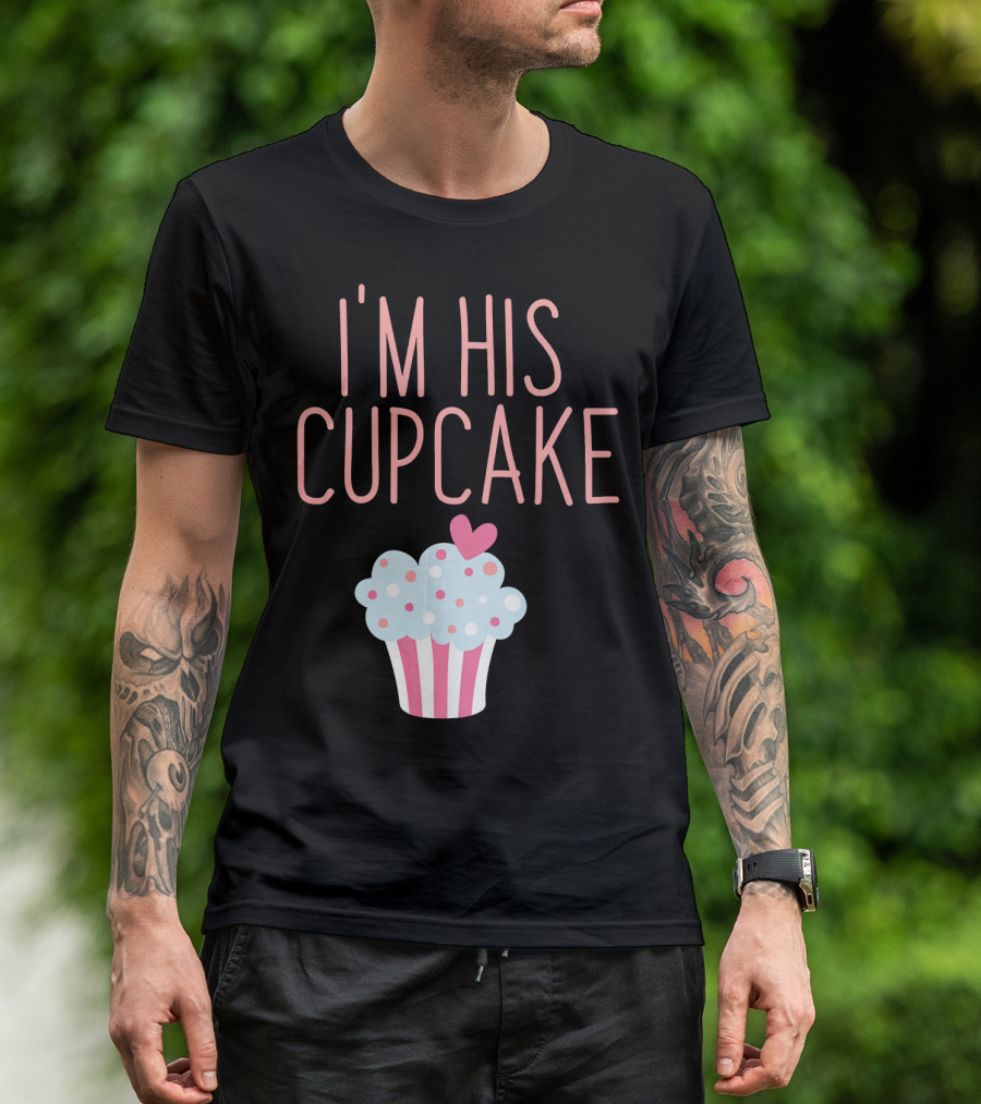 I'm His Cupcake Valentine's Day Couple With Heart And Polka Dot Frosting T-Shirt
