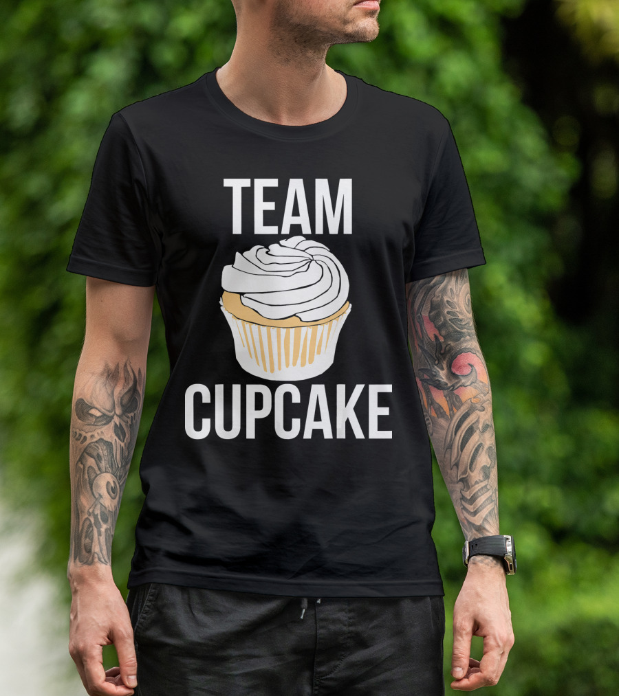 Team Cupcake Bakery Humor Cupcake Lovers Funny Sweets T-Shirt