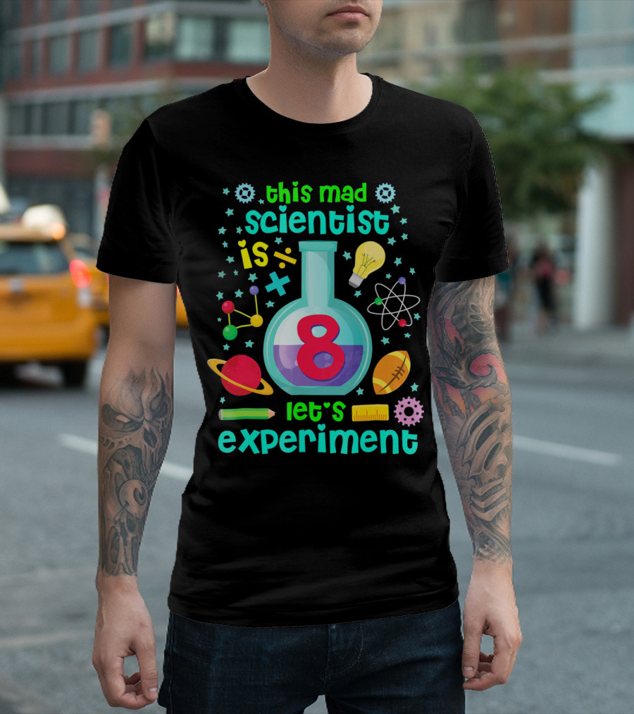Kids Birthday Age 8 This Mad Scientist is 8 Let's Experiment T-Shirt