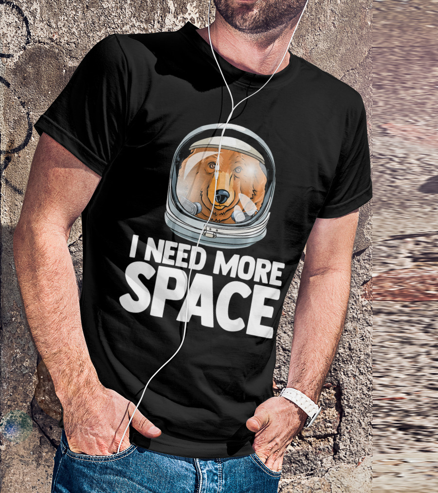 I Need More Space Astronaut Bear Science Helmet T-Shirt