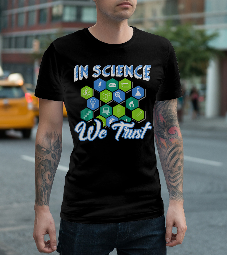 In Science We Trust Funny Atheist Novelty Chemistry Physics Symbols T-Shirt