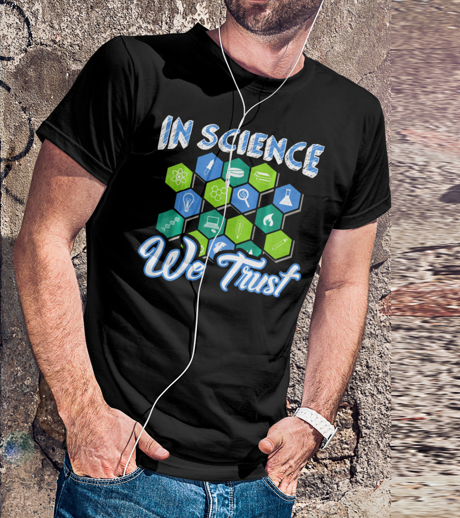 In Science We Trust Funny Atheist Novelty Chemistry Physics Symbols T-Shirt
