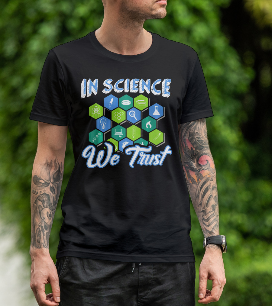 In Science We Trust Funny Atheist Novelty Chemistry Physics Symbols T-Shirt
