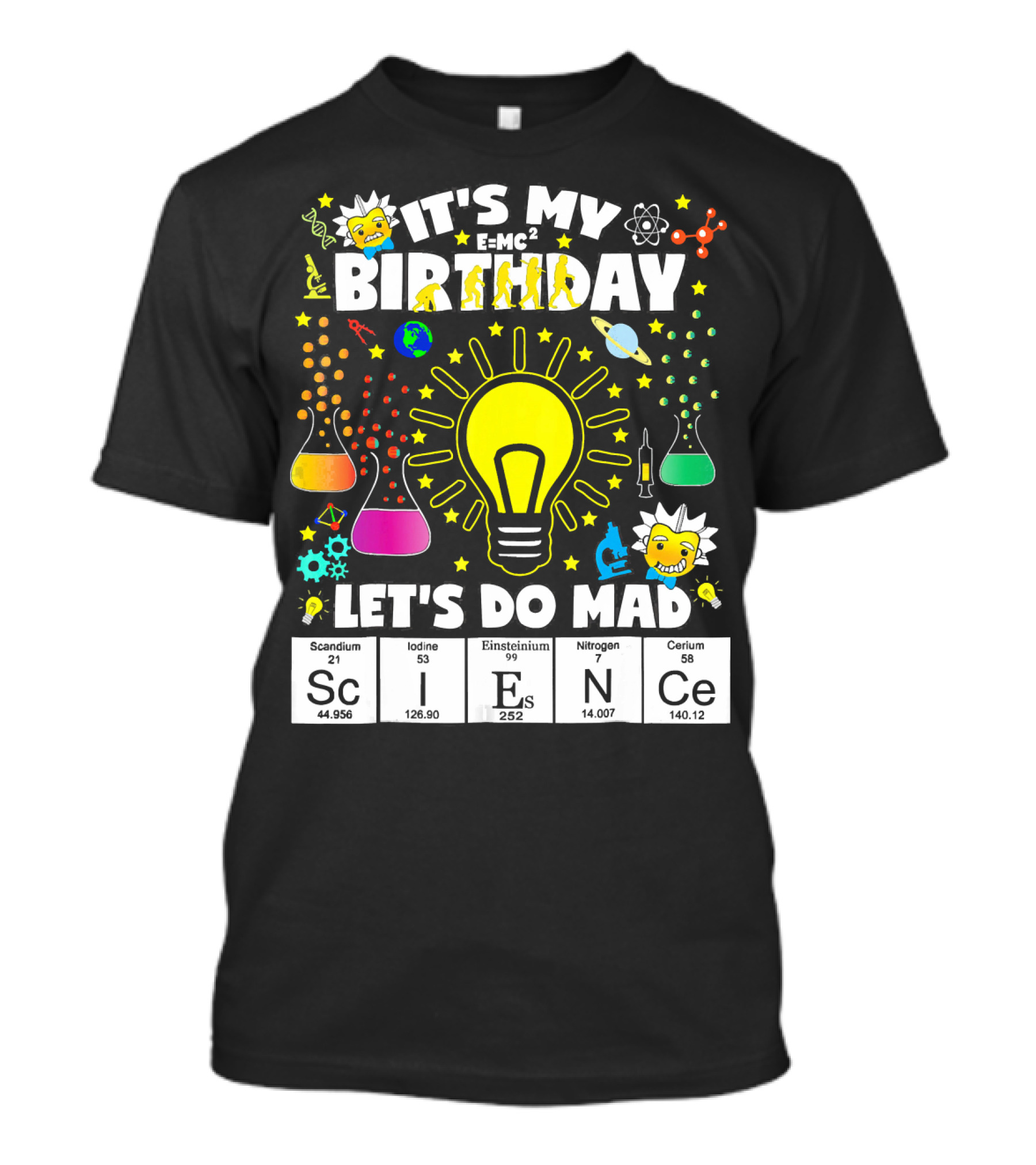 It's My Birthday E=MC² Let's Do Mad Science ScINeCe T-Shirt