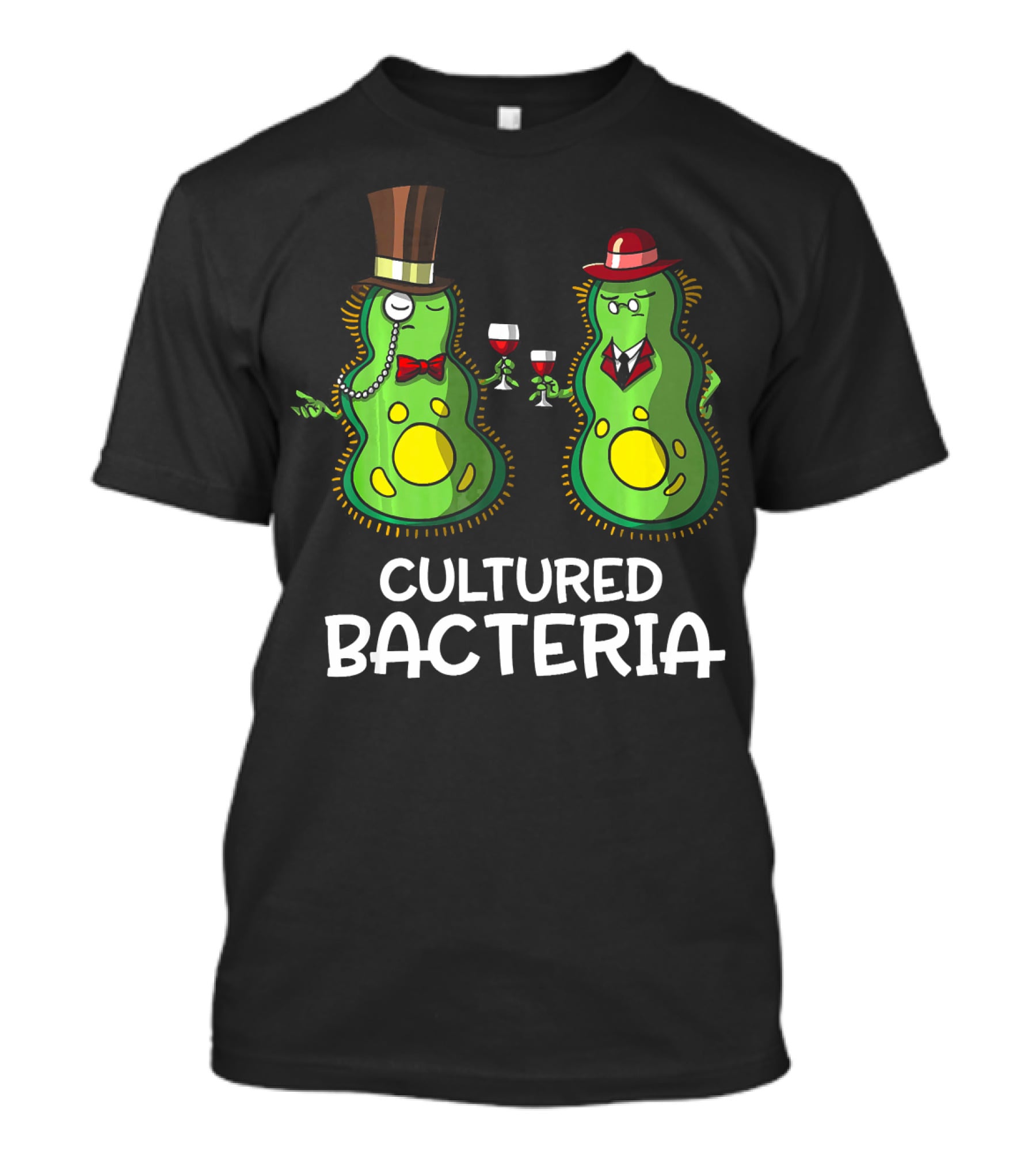 Cultured Bacteria Funny Student With Sophisticated Hats And Wine T-Shirt