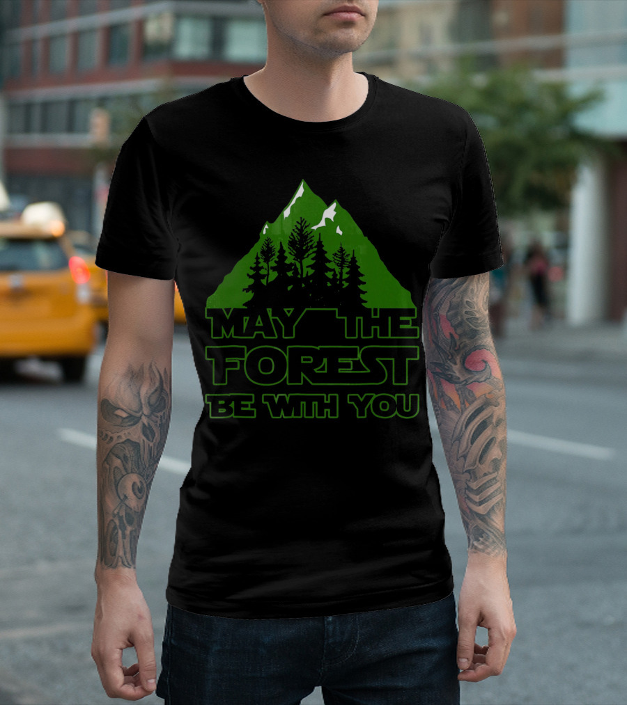 May The Forest Be With You Green Mountain Trees T-Shirt