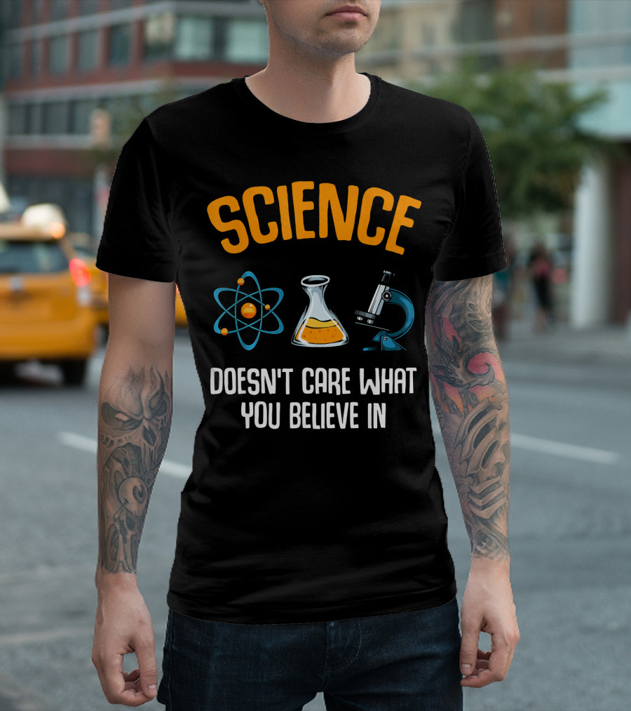 Science Doesn't Care What You Believe In Atom Flask Microscope T-Shirt