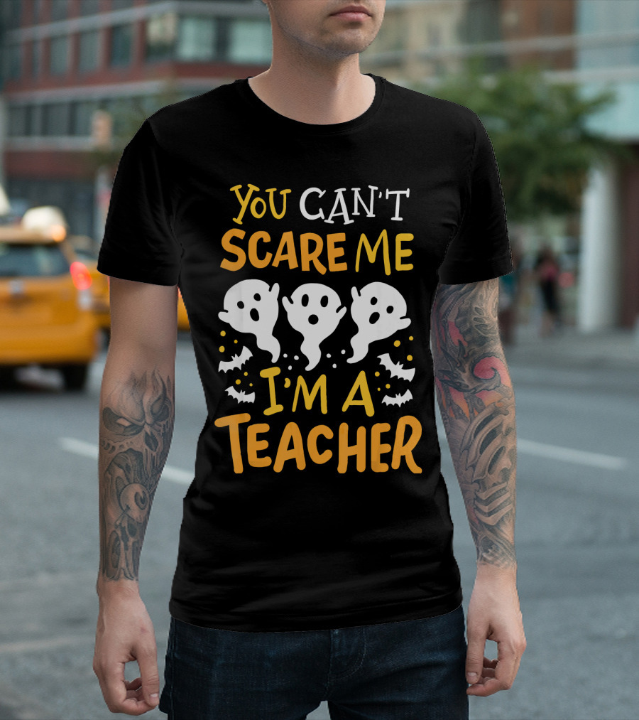 You Can't Scare Me I'm a Teacher Halloween Pre K Preschool Math English T-Shirt