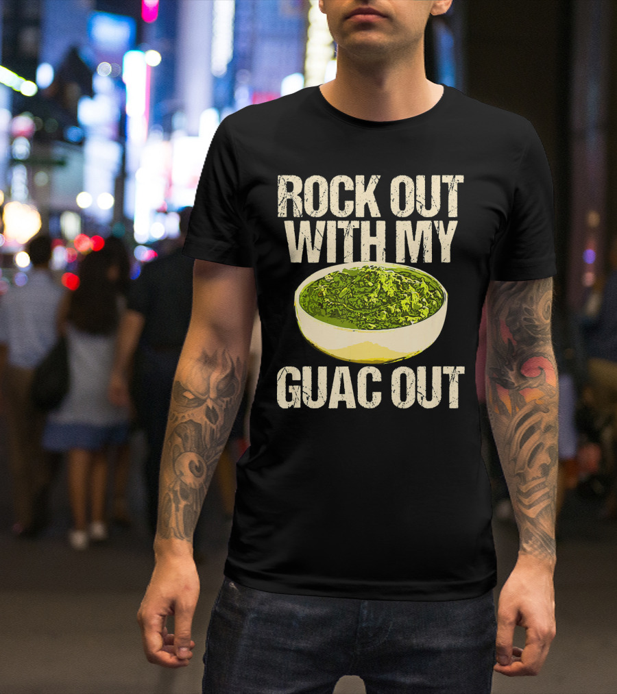 Rock Out With My Guac Out Guacamole Dipp Bowl T-Shirt