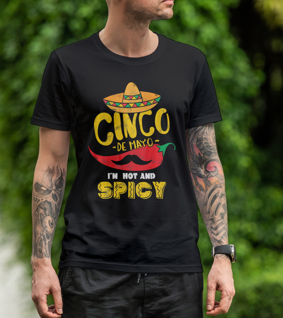 Cinco De Mayo Hot And Spicy Chili Pepper Sombrero Mustache Fiesta Vibes T-Shirt