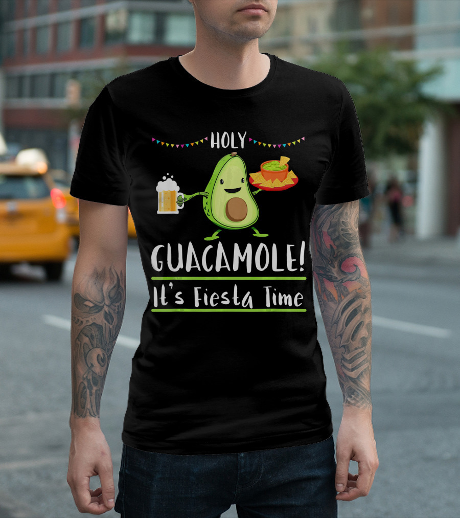 Holy Guacamole It's Fiesta Time Avocado Cinco De Mayo T-Shirt