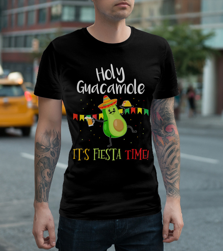Holy Guacamole It's Fiesta Time Avocado Party T-Shirt