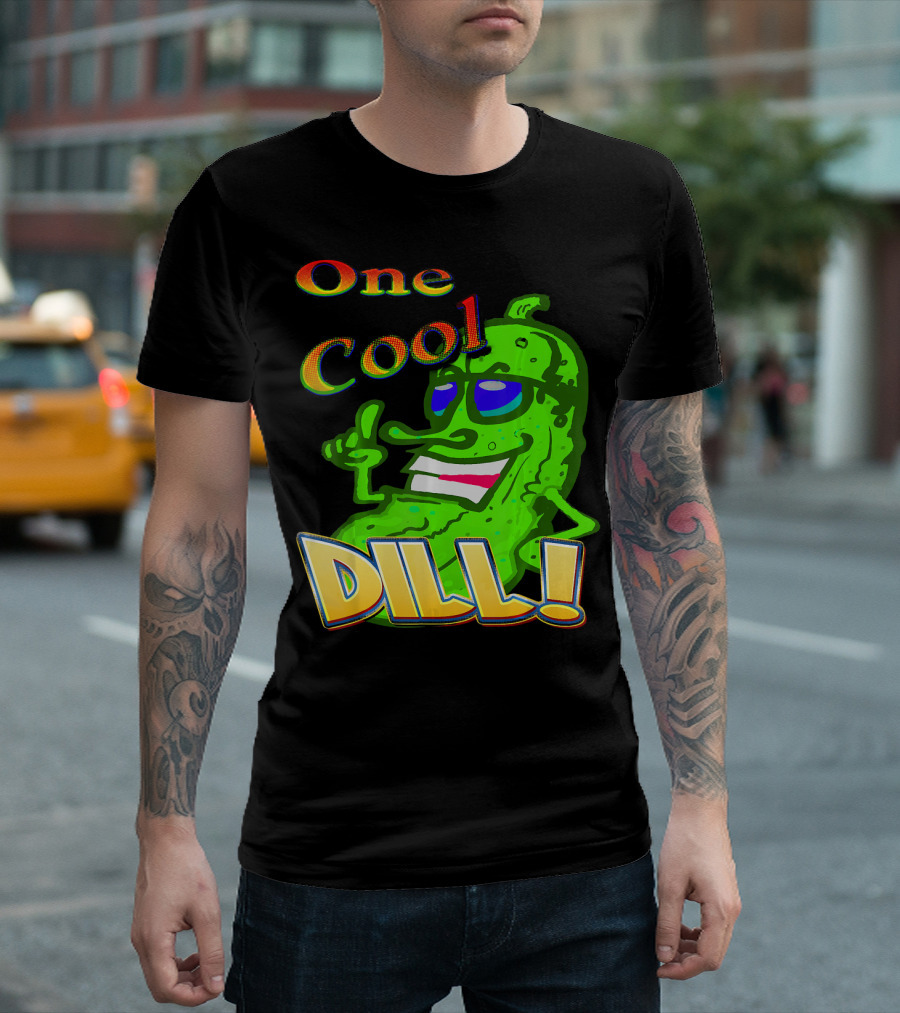 One Cool Dill Fun Pickle Phrase With Funny Expression T-Shirt