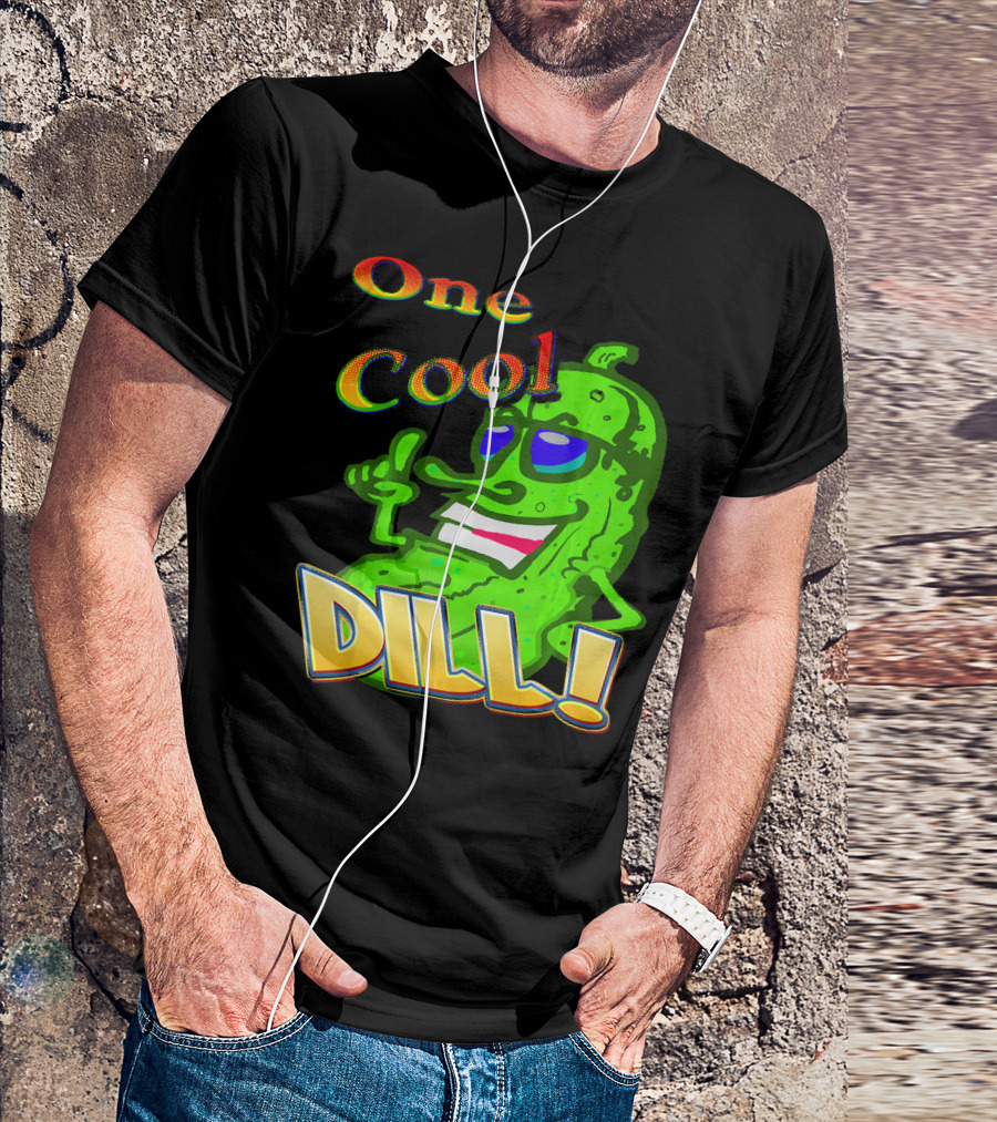 One Cool Dill Fun Pickle Phrase With Funny Expression T-Shirt