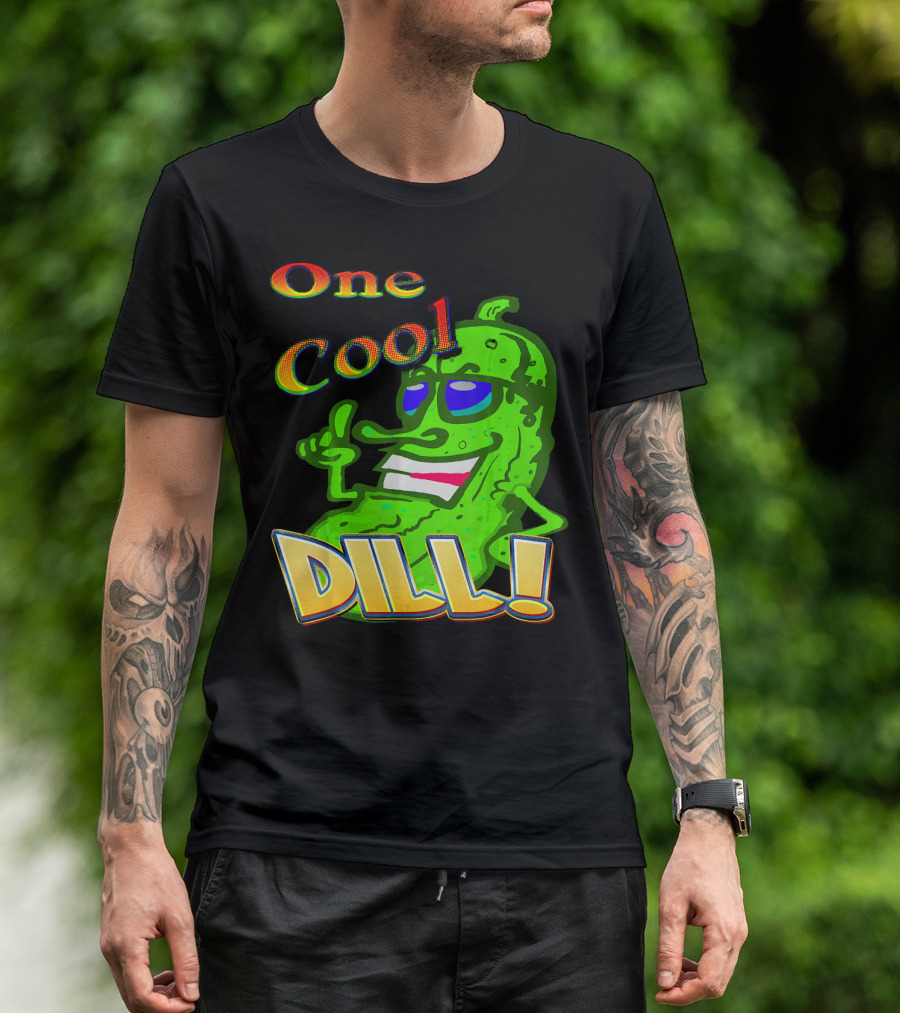One Cool Dill Fun Pickle Phrase With Funny Expression T-Shirt