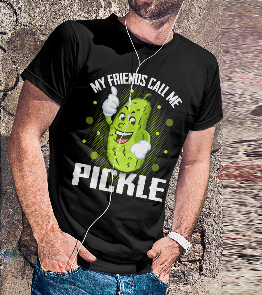 My Friends Call Me Pickle Cartoon Character With Thumbs Up T-Shirt
