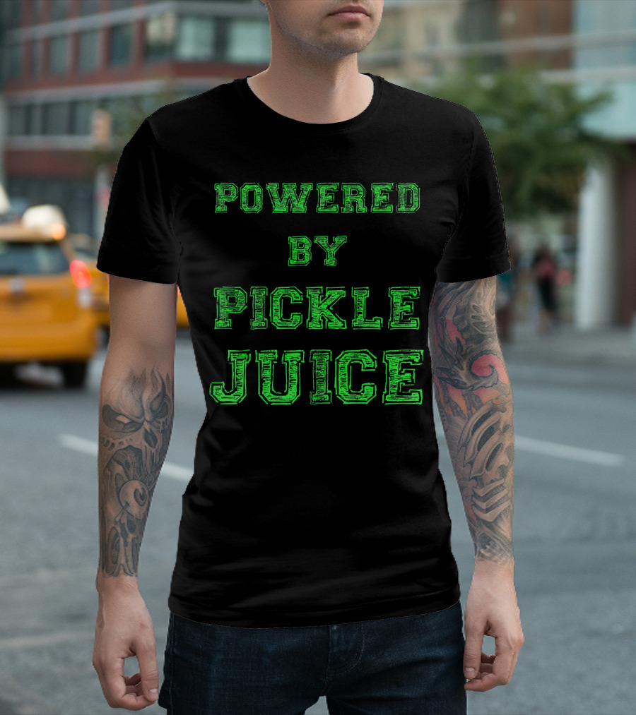 Powered By Pickle Juice Funny Gym Yoga Motivation T-Shirt