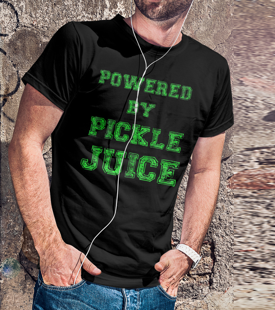 Powered By Pickle Juice Funny Gym Yoga Motivation T-Shirt