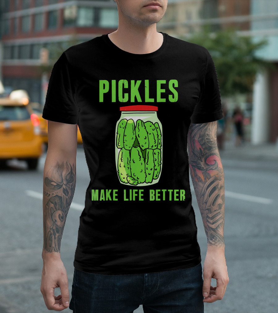 Pickles Make Life Better Jar Obsessed Dill T-Shirt