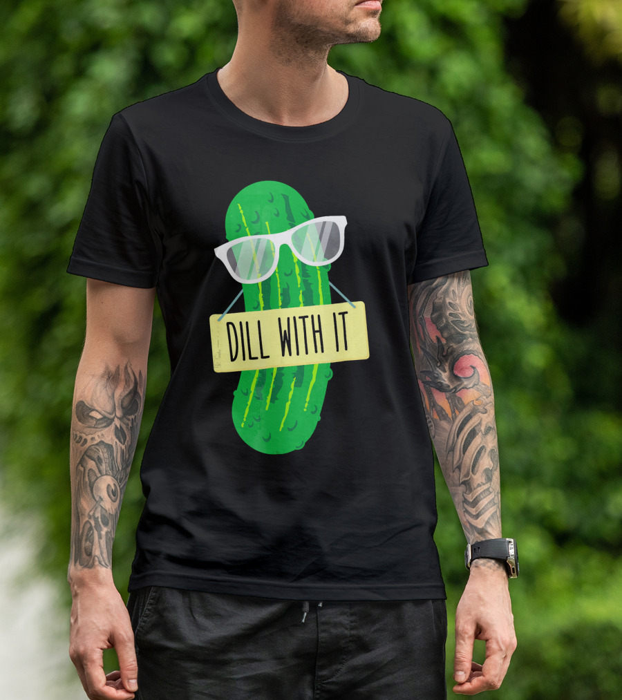 Dill With It Funny Pickle Costume Sarcastic Veg T-Shirt