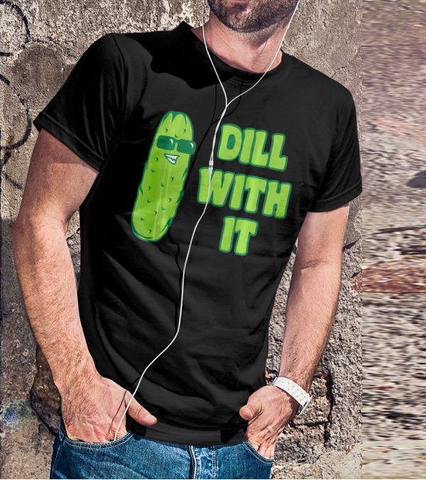 Dill With It Funny Pickle Cool Rick Sunglasses T-Shirt