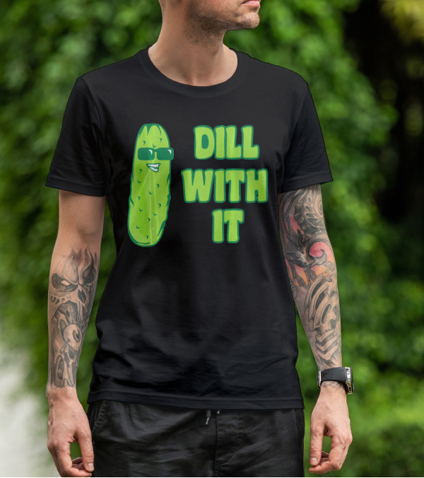 Dill With It Funny Pickle Cool Rick Sunglasses T-Shirt