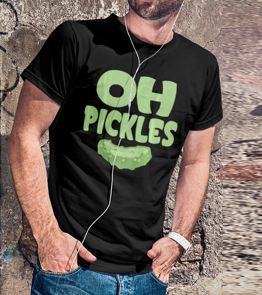 Oh Pickles Funny Pickle Food Lover Humor T-Shirt