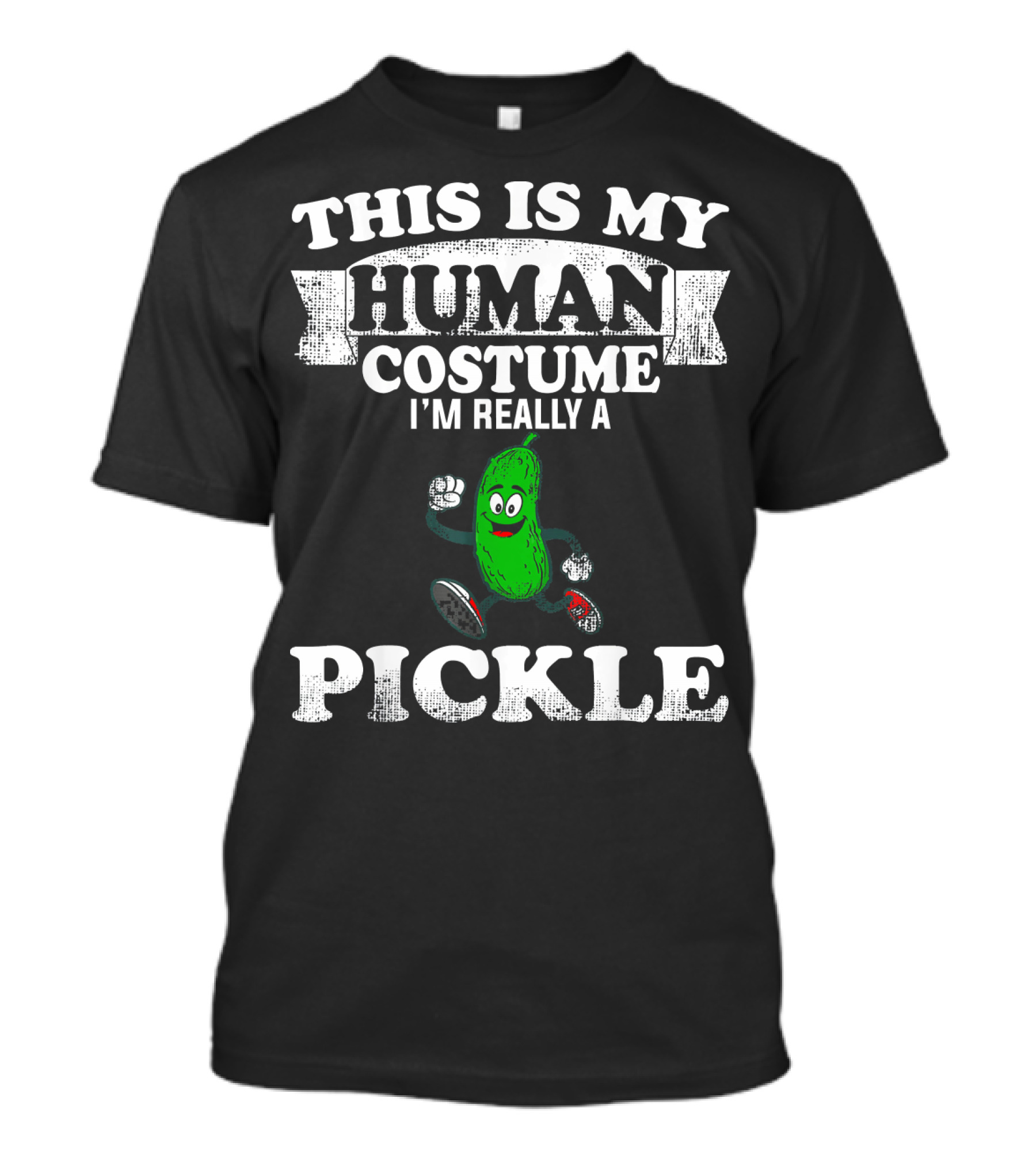 THIS IS MY HUMAN COSTUME I'M REALLY A PICKLE T-Shirt