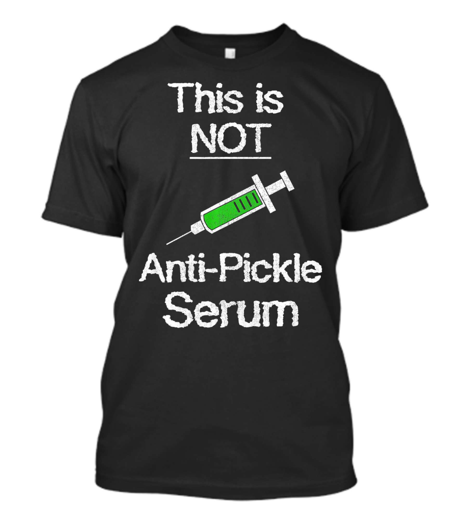 Funny This Is Not Anti Pickle Serum Rick Iconic Syringe Reference T-Shirt