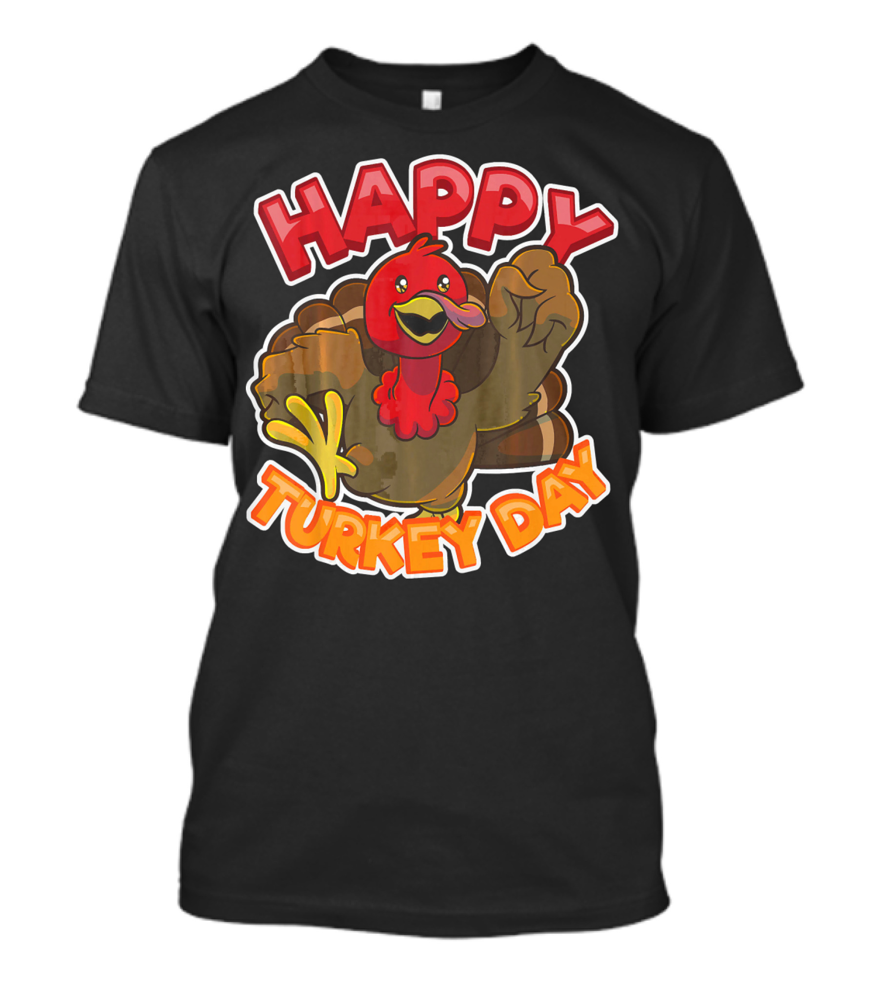 Happy Turkey Day Thanksgiving Holiday T-Shirt