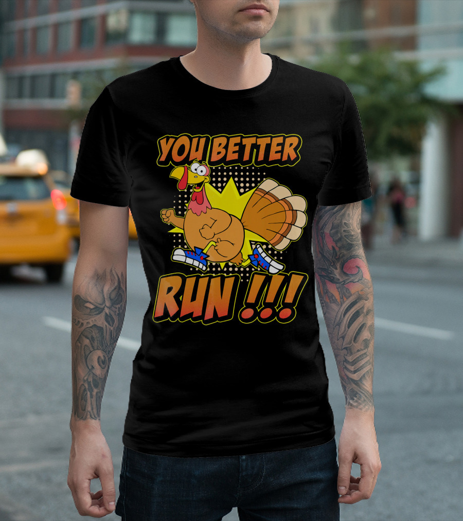 You Better Run Turkey Trot with Funny Cartoon Turkey in Sneakers T-Shirt
