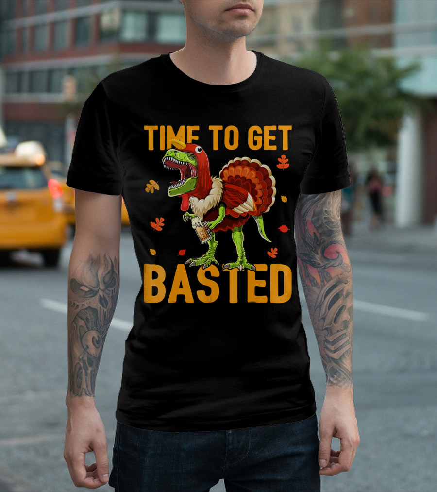 Time To Get Basted Thanksgiving Dinosaur With Turkey Costume And Beer T-Shirt