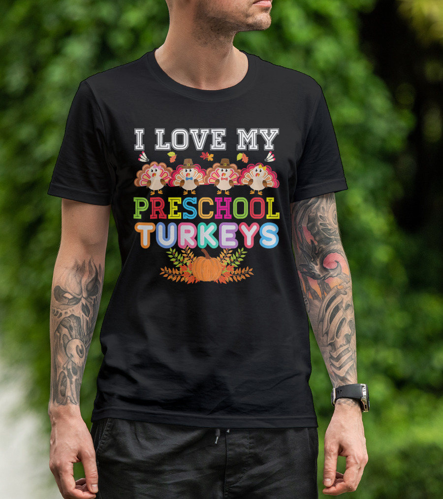 I Love My Preschool Turkeys Thanksgiving Pumpkin Turkey Kids T-Shirt