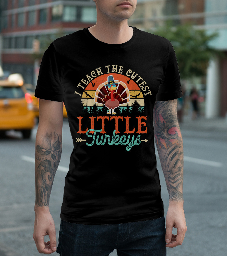 I Teach The Cutest Little Turkeys Thanksgiving Teacher Vintage Sunset T-Shirt